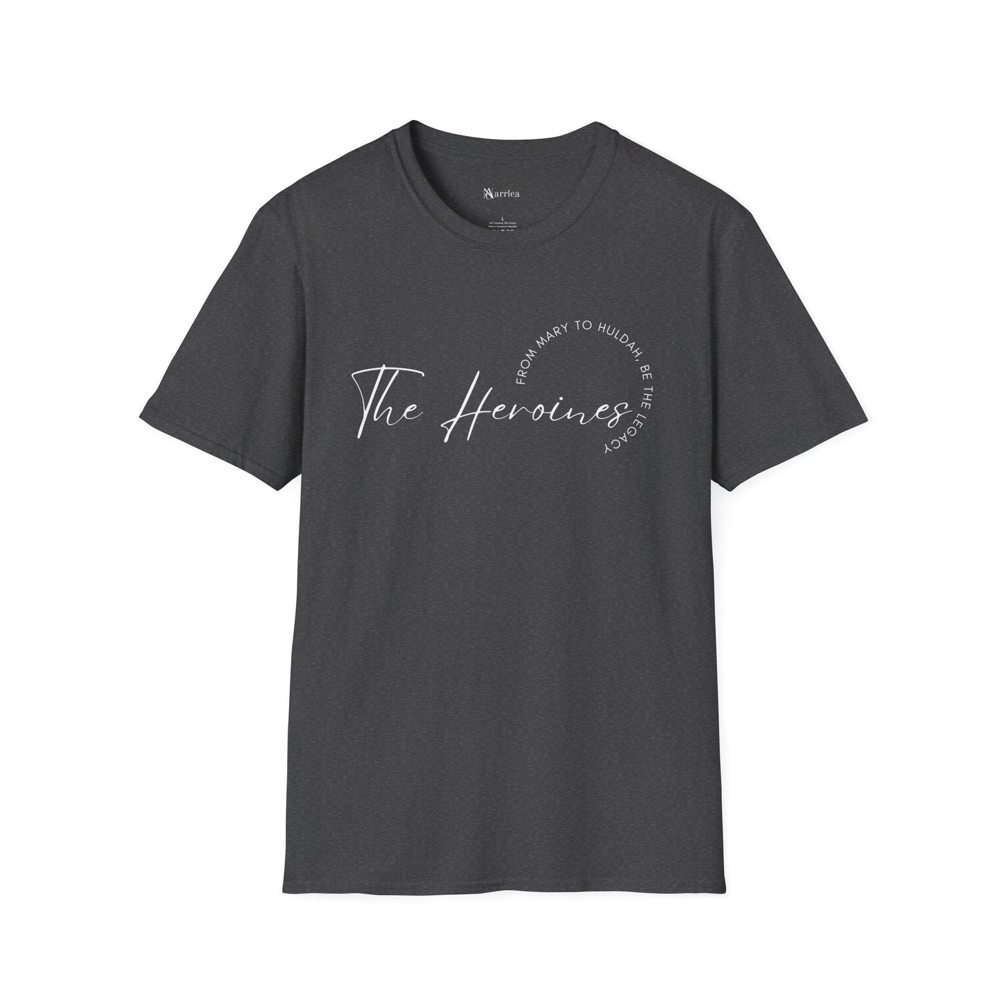 The Heroines - From Mary to Huldah: Be the Legacy