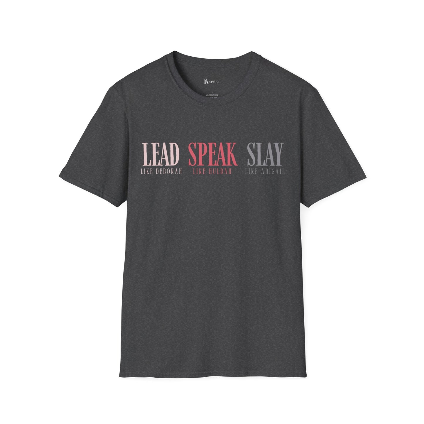Lead Like Deborah. Speak Like Huldah. Slay Like Abigail.