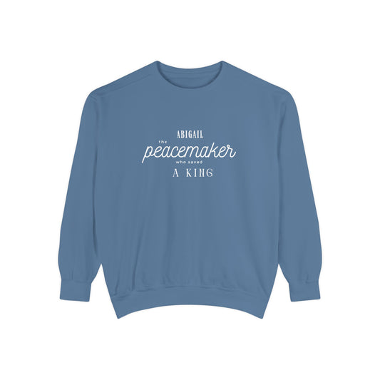 Abigail: The Peacemaker Who Saved a King Crewneck Sweatshirt