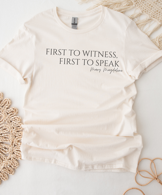 Mary Magdalene: First to witness, first to speak.