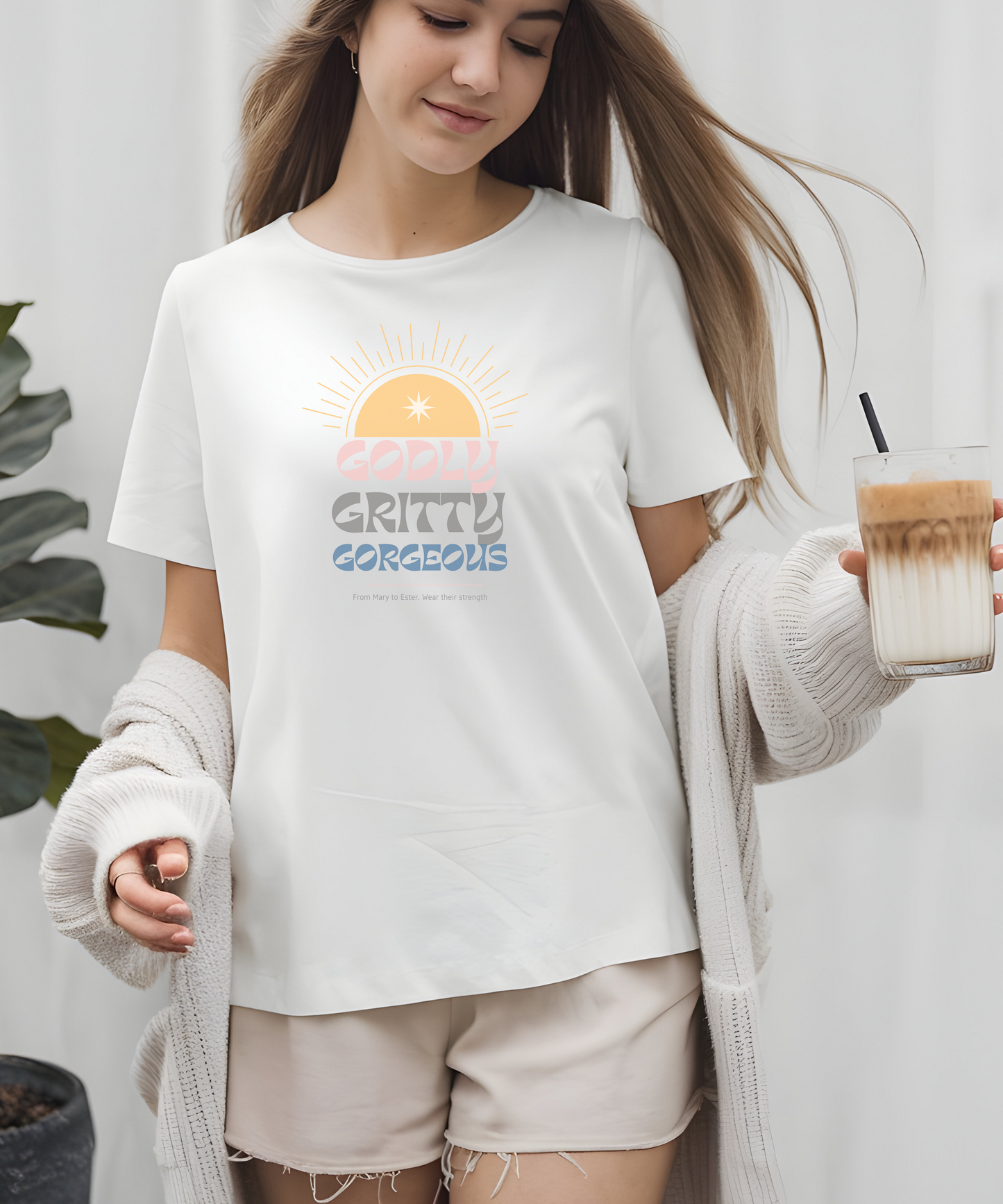 Godly. Gritty. Gorgeous. From Mary to Esther - Wear Their Strength.