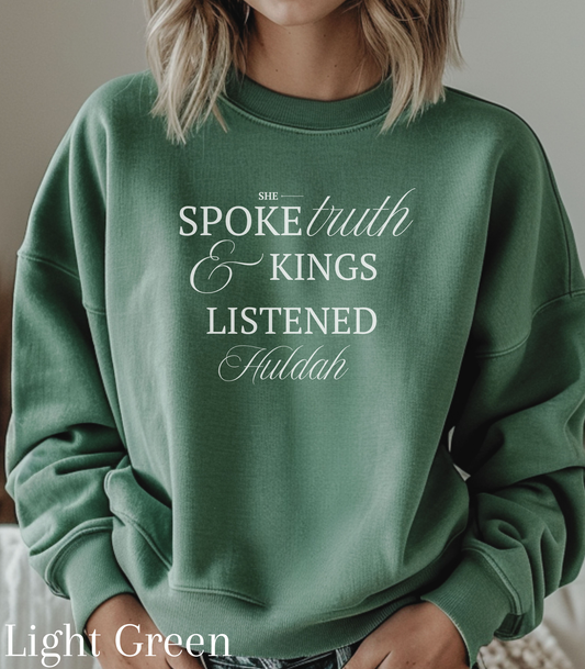 Huldah: She Spoke. Kings Listened. Crewneck Sweatshirt