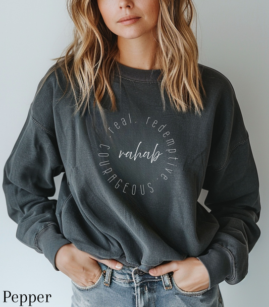 Rahab: Courageous. Redemptive. Real. Crewneck Sweatshirt