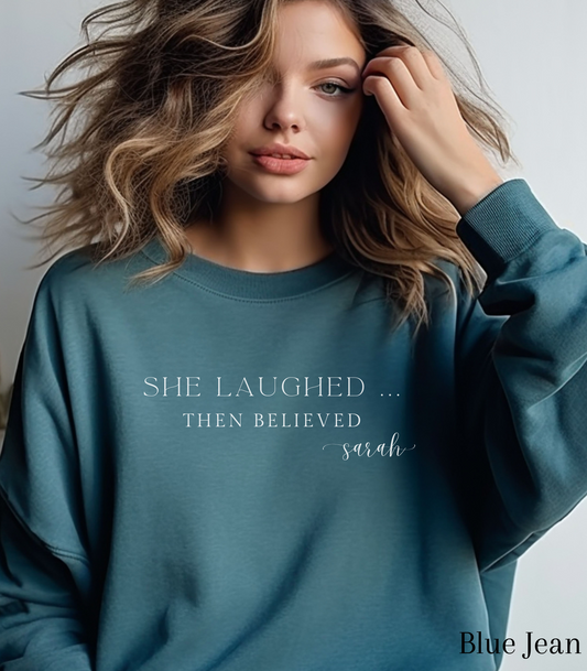 Sarah: She Laughed, Then Believed Crewneck Sweatshirt
