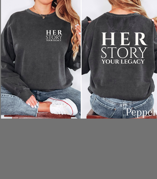 Her Story, Your Legacy Crewneck Sweatshirt