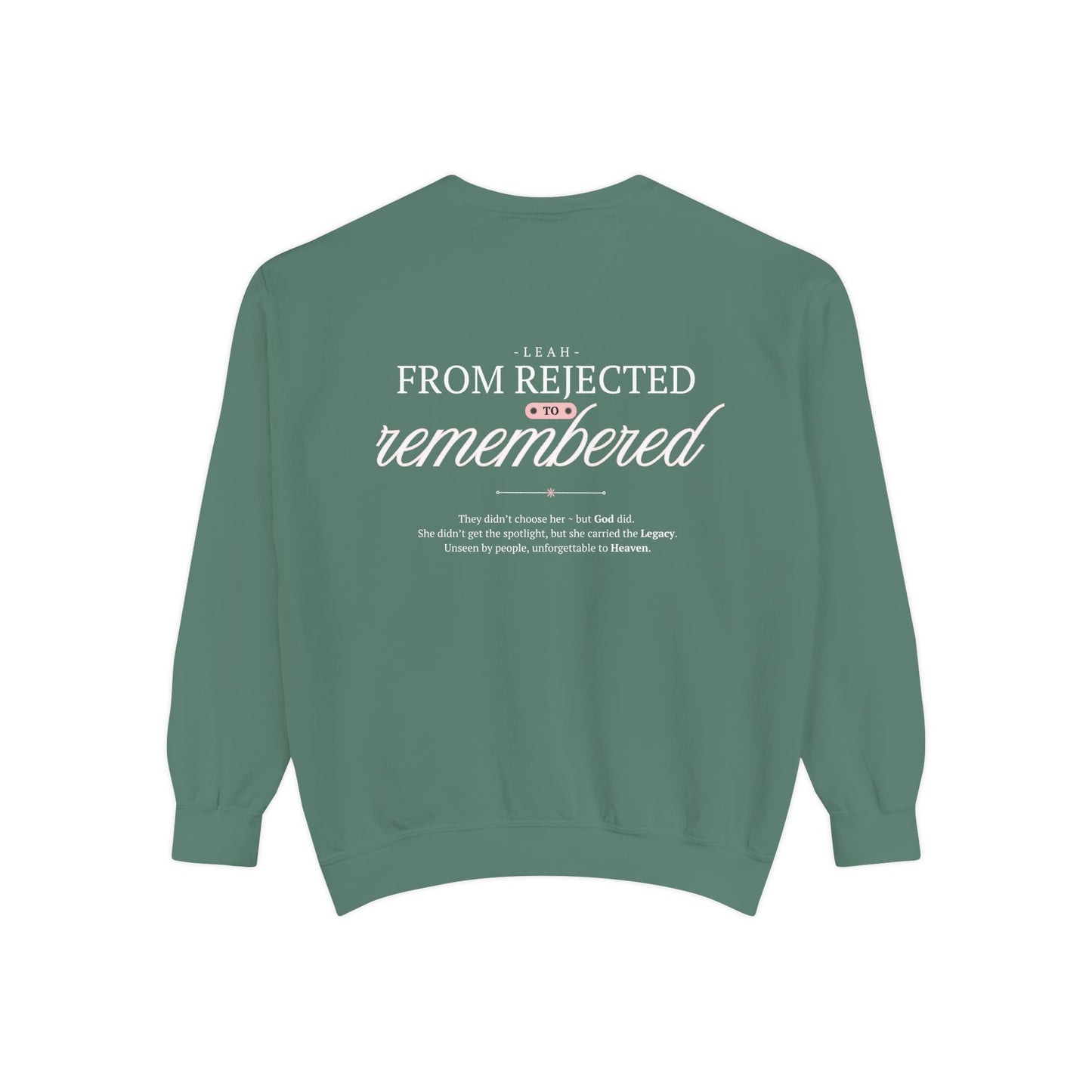 Leah: From Rejected to Remembered. Crewneck Sweatshirt