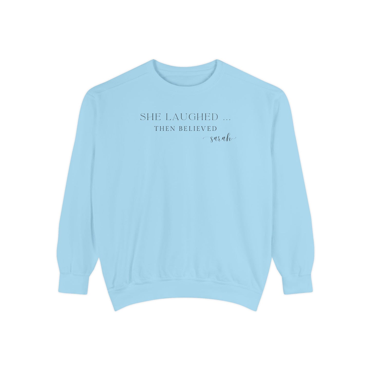 Sarah: She Laughed, Then Believed Crewneck Sweatshirt