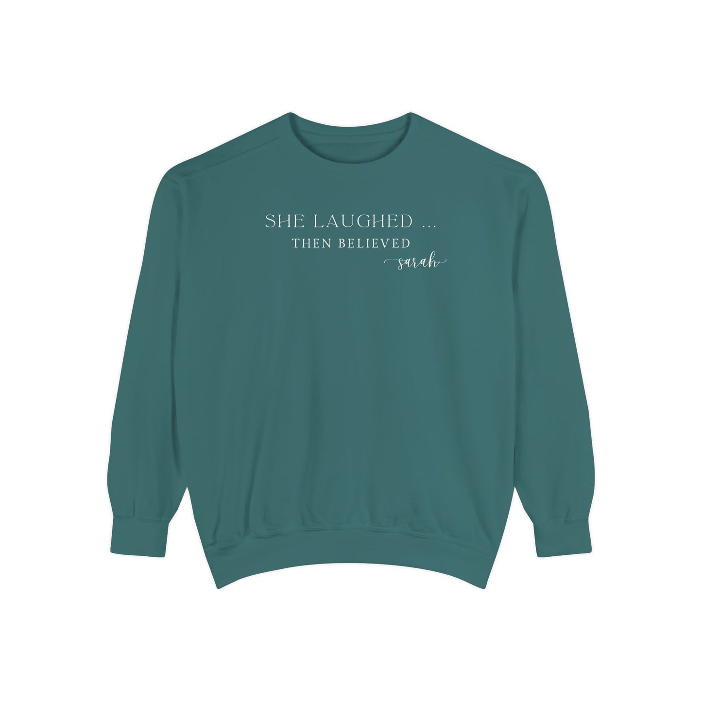 Sarah: She Laughed, Then Believed Crewneck Sweatshirt