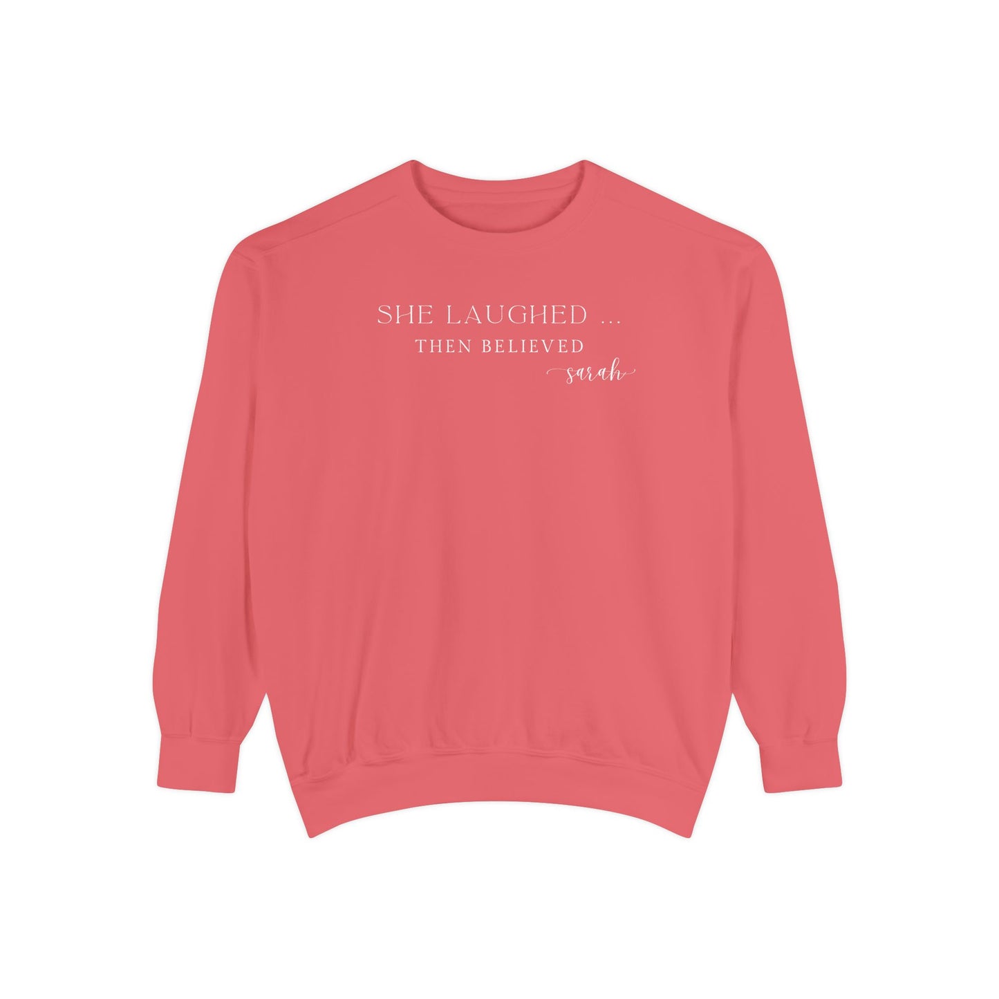 Sarah: She Laughed, Then Believed Crewneck Sweatshirt