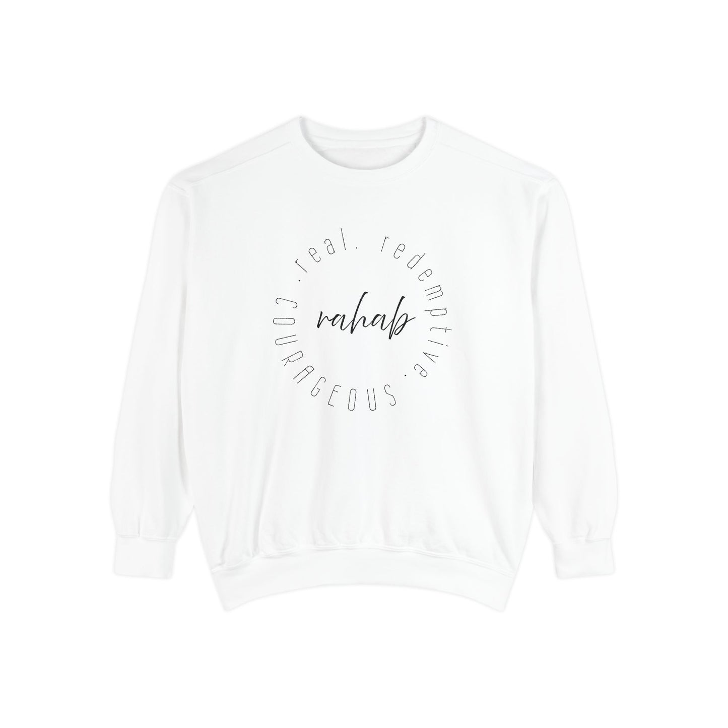 Rahab: Courageous. Redemptive. Real. Crewneck Sweatshirt