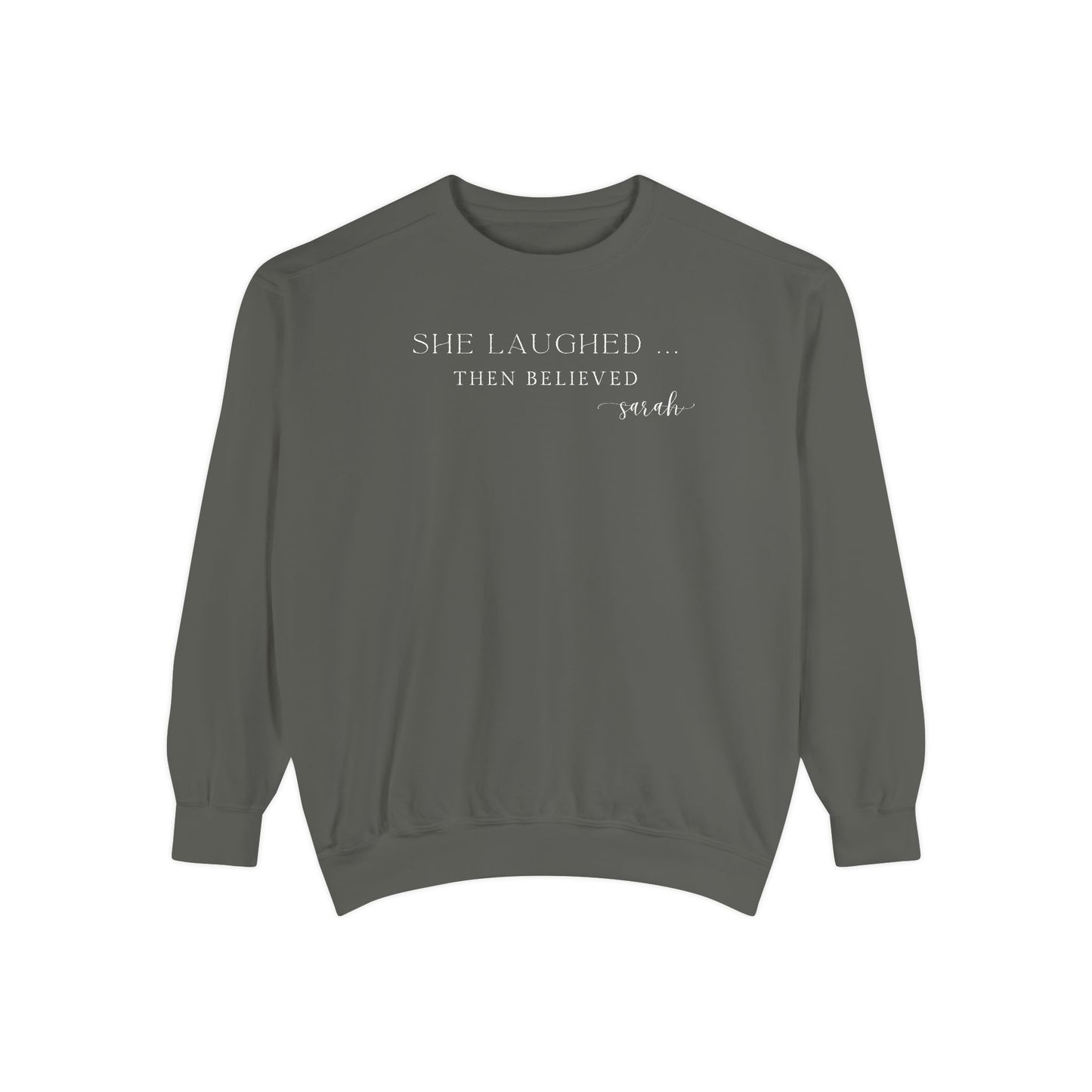 Sarah: She Laughed, Then Believed Crewneck Sweatshirt