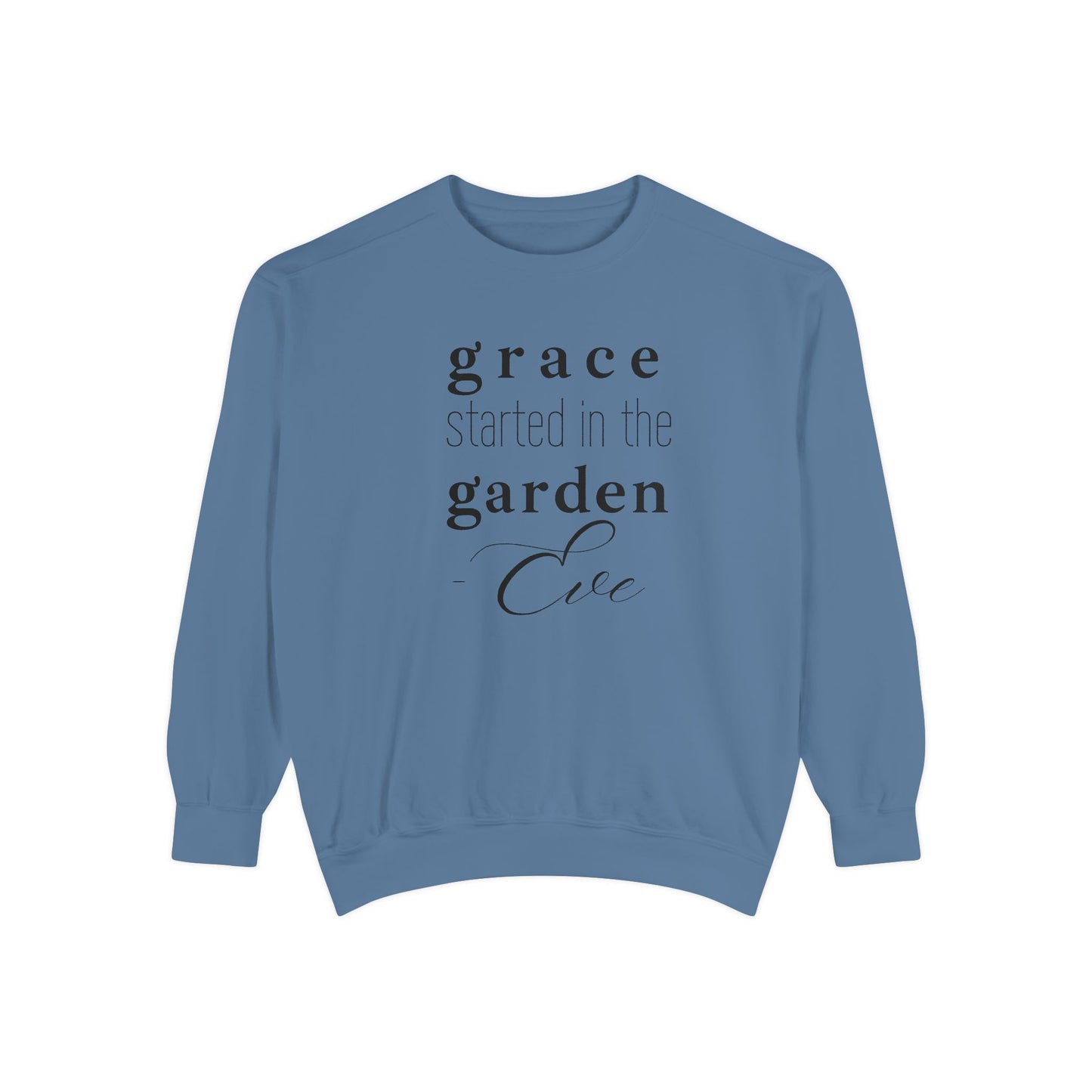 Eve: Grace Started in the Garden Crewneck Sweatshirt
