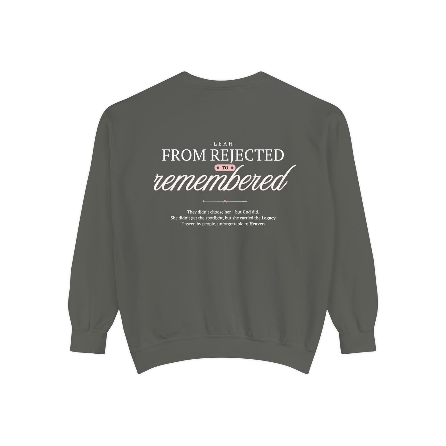 Leah: From Rejected to Remembered. Crewneck Sweatshirt