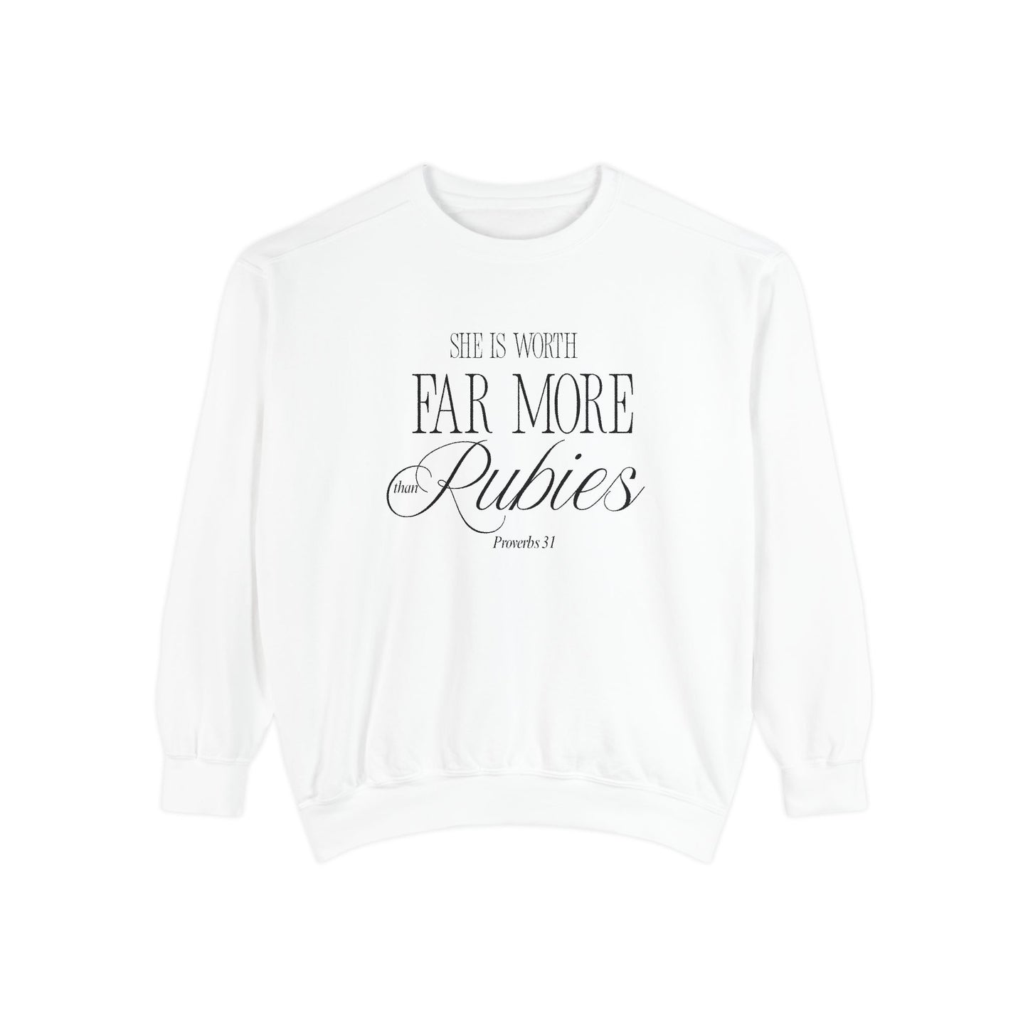 Proverbs 31: She Is Worth Far More Than Rubies Crewneck Sweatshirt