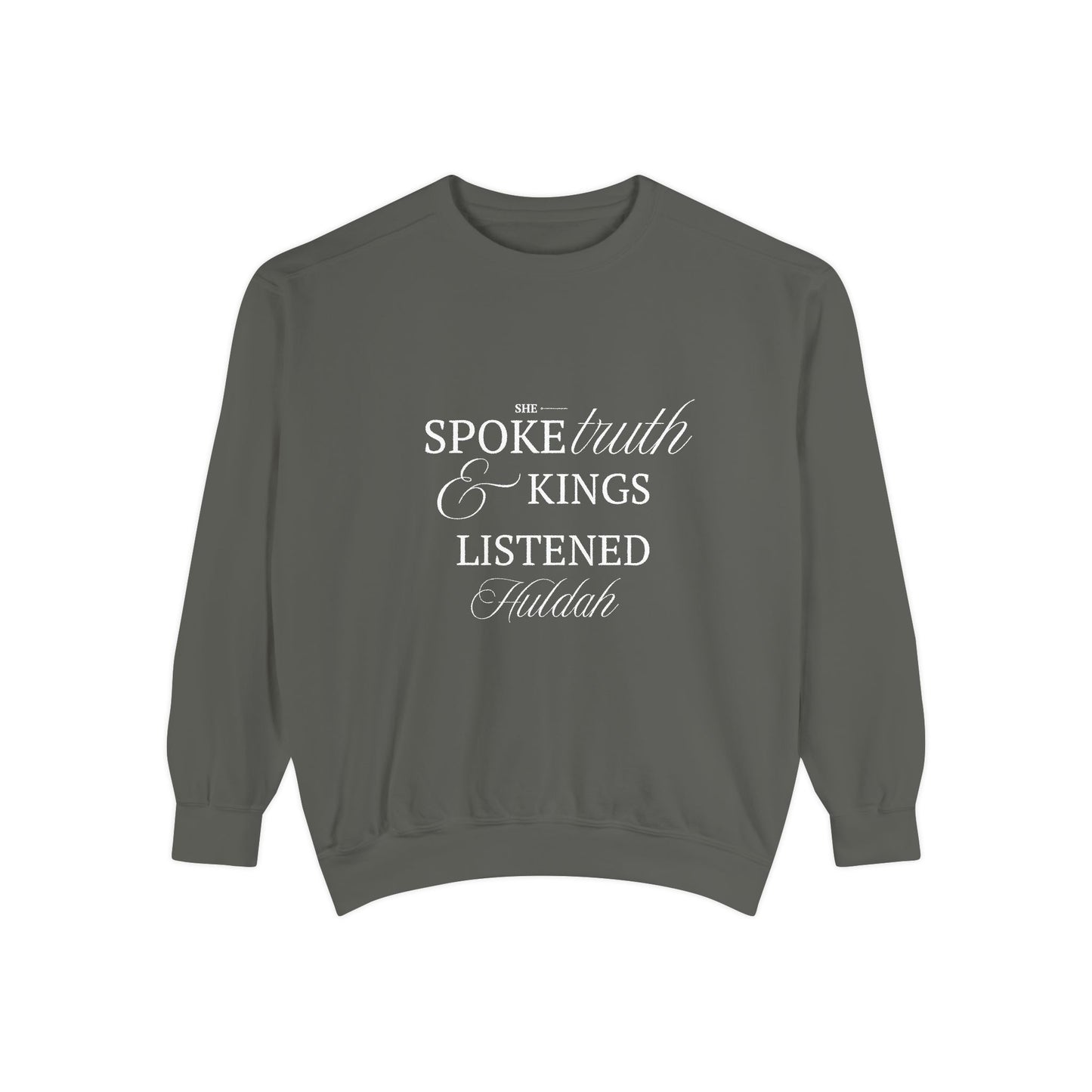Huldah: She Spoke. Kings Listened. Crewneck Sweatshirt