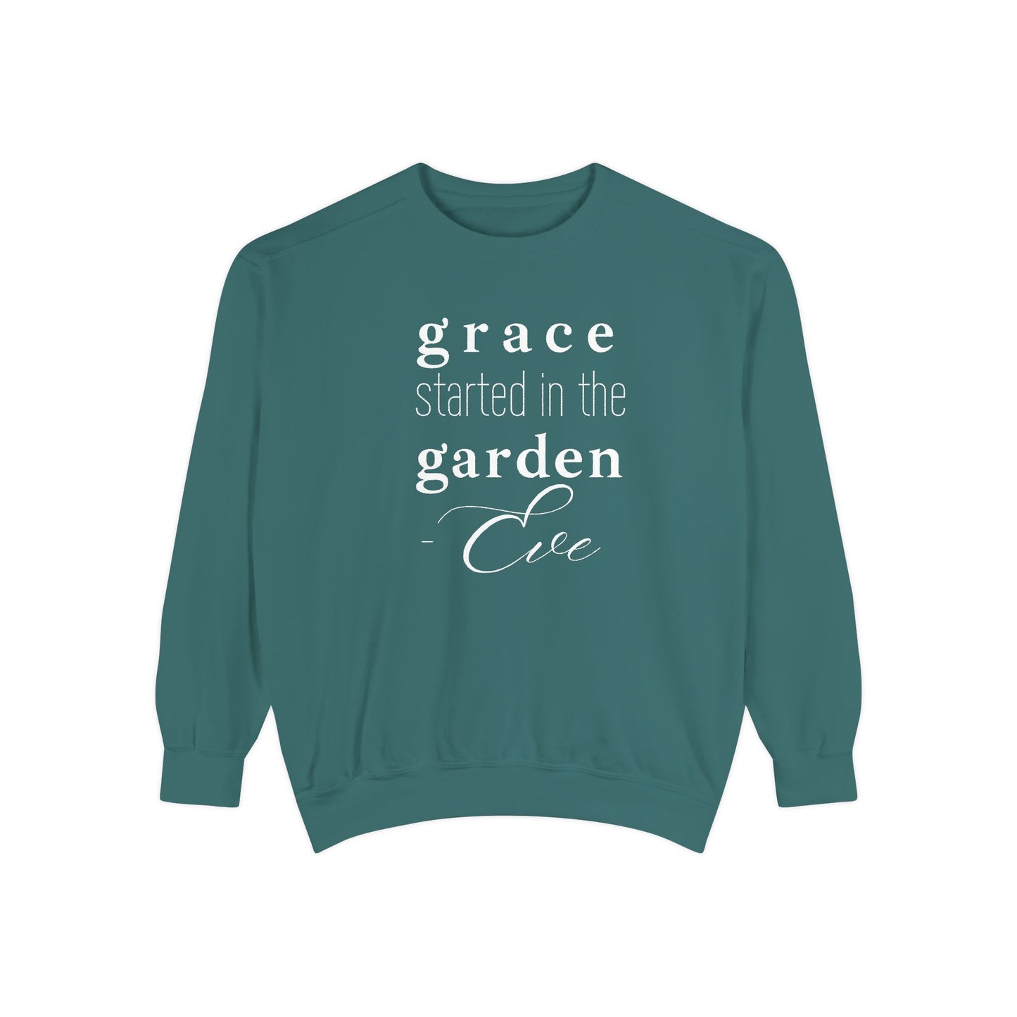 Eve: Grace Started in the Garden Crewneck Sweatshirt