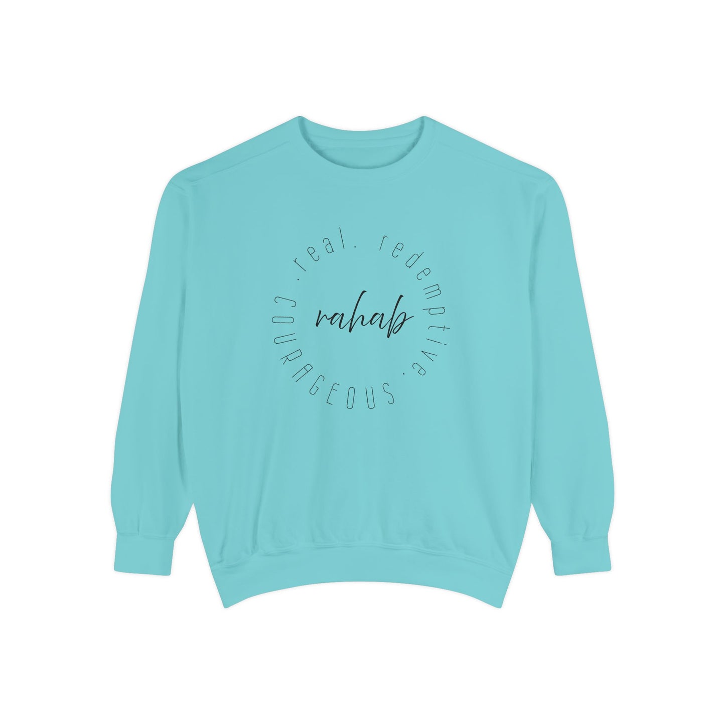 Rahab: Courageous. Redemptive. Real. Crewneck Sweatshirt