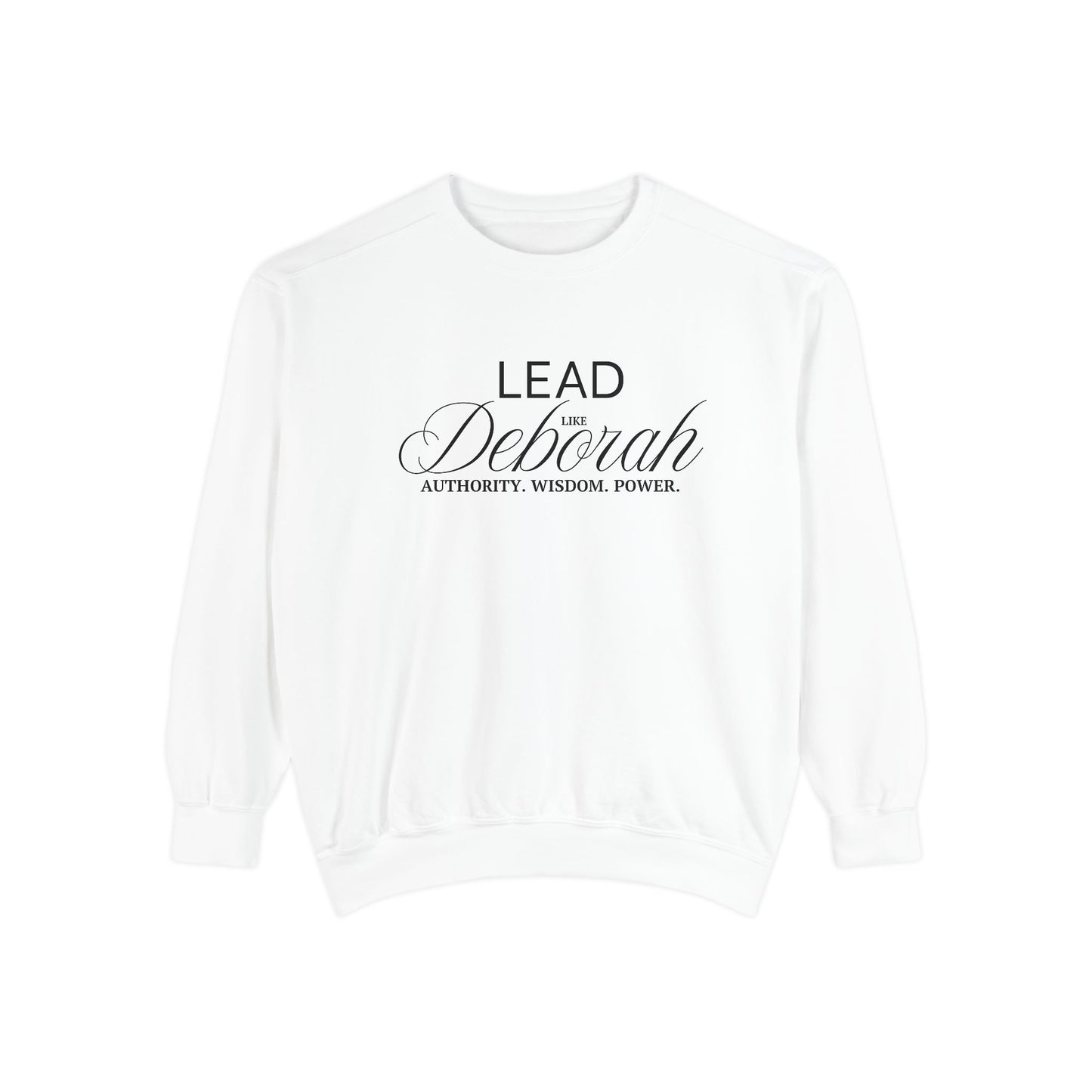 Lead Like Deborah – Authority. Wisdom. Power. Crewneck Sweatshirt