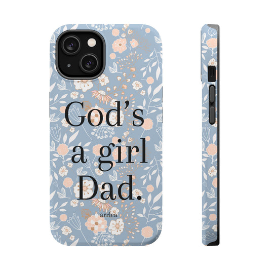 God’s a Girl Dad Floral Phone Case — Magnetic Impact-Resistant