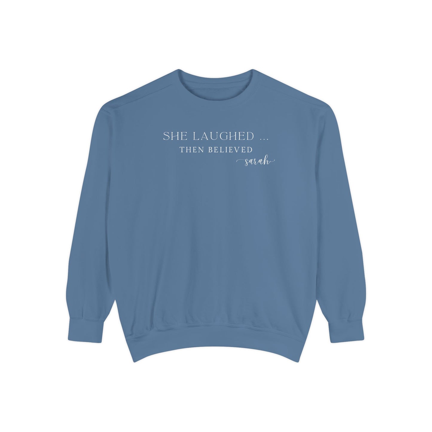 Sarah: She Laughed, Then Believed Crewneck Sweatshirt