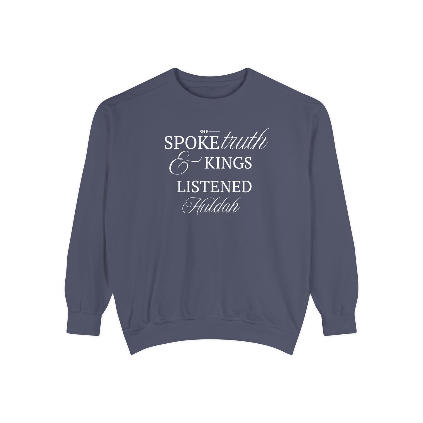 Huldah: She Spoke. Kings Listened. Crewneck Sweatshirt