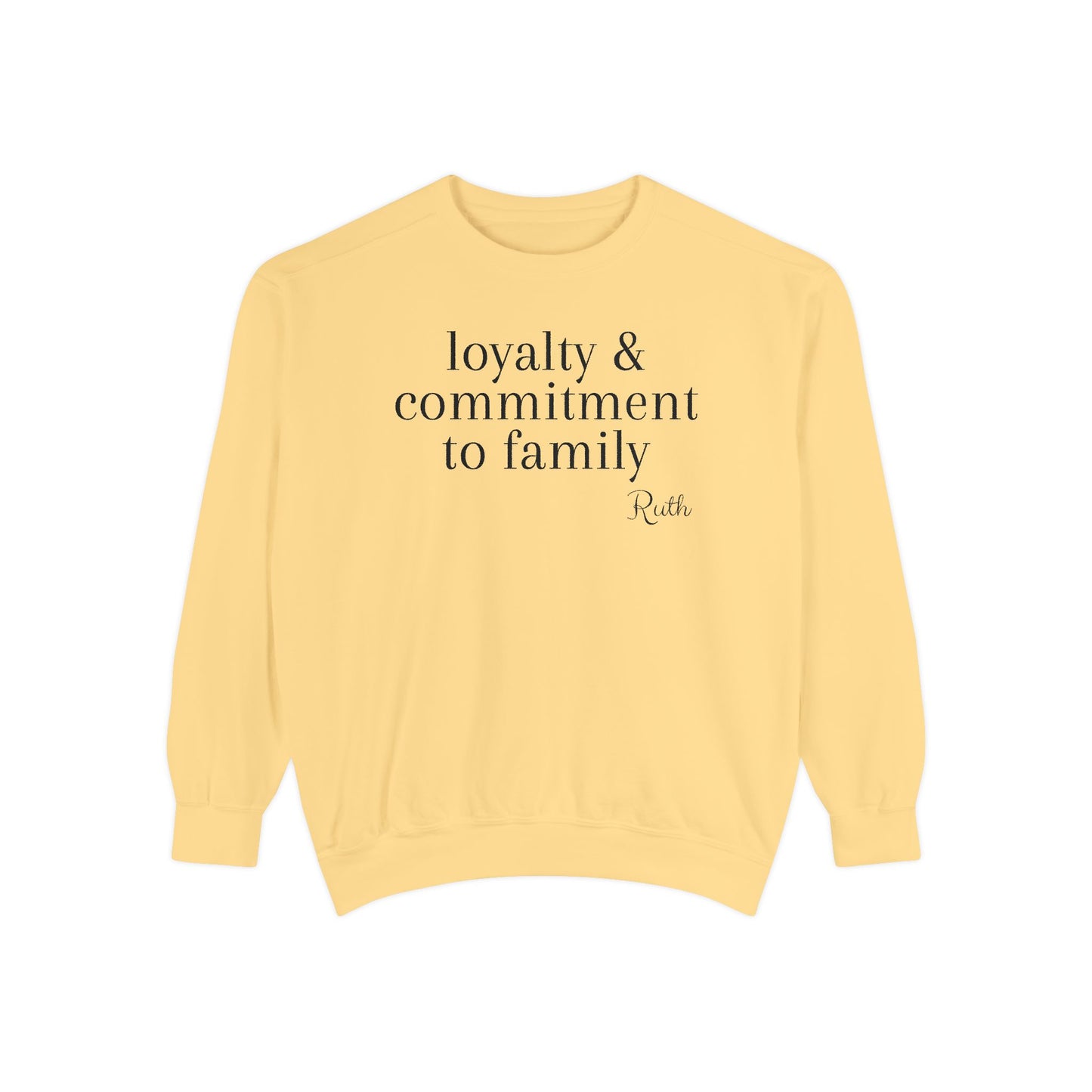 Ruth: Loyalty & Commitment to Family Crewneck Sweatshirt