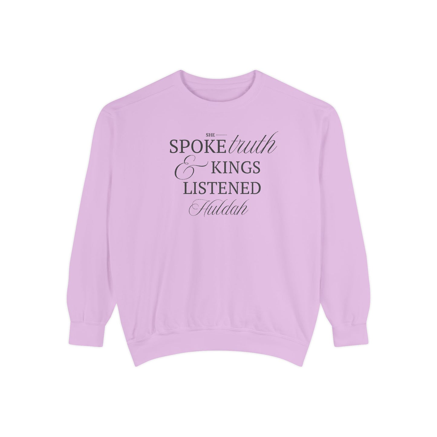 Huldah: She Spoke. Kings Listened. Crewneck Sweatshirt
