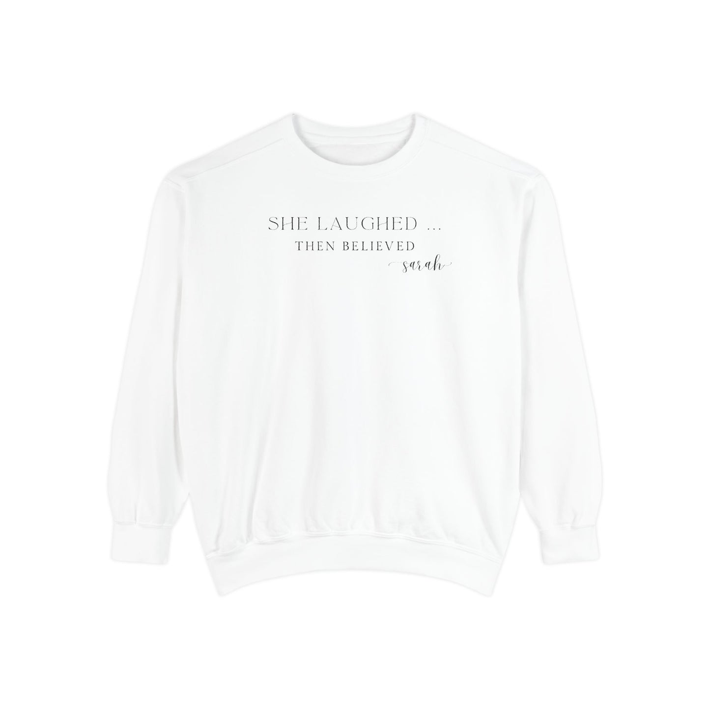 Sarah: She Laughed, Then Believed Crewneck Sweatshirt