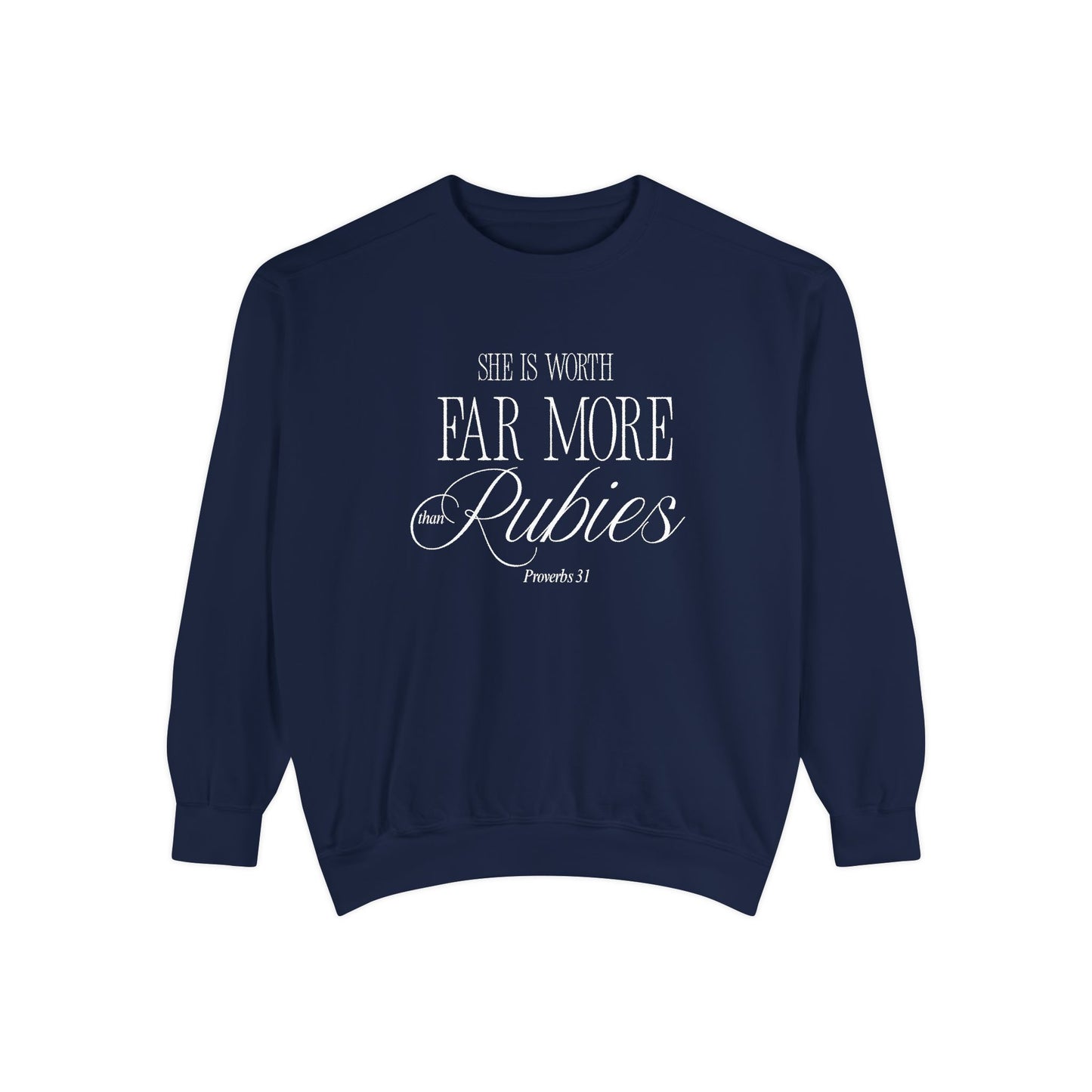 Proverbs 31: She Is Worth Far More Than Rubies Crewneck Sweatshirt