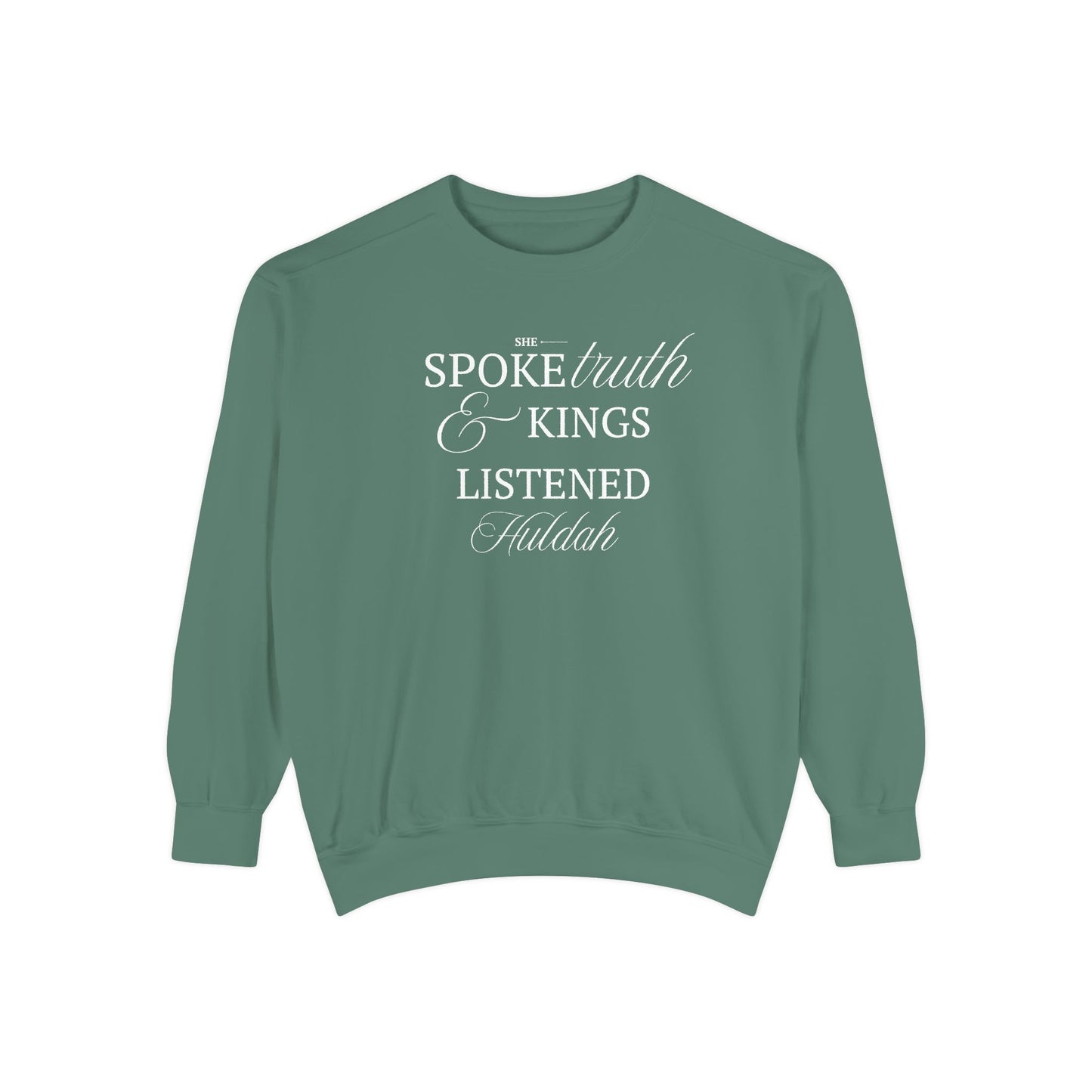 Huldah: She Spoke. Kings Listened. Crewneck Sweatshirt