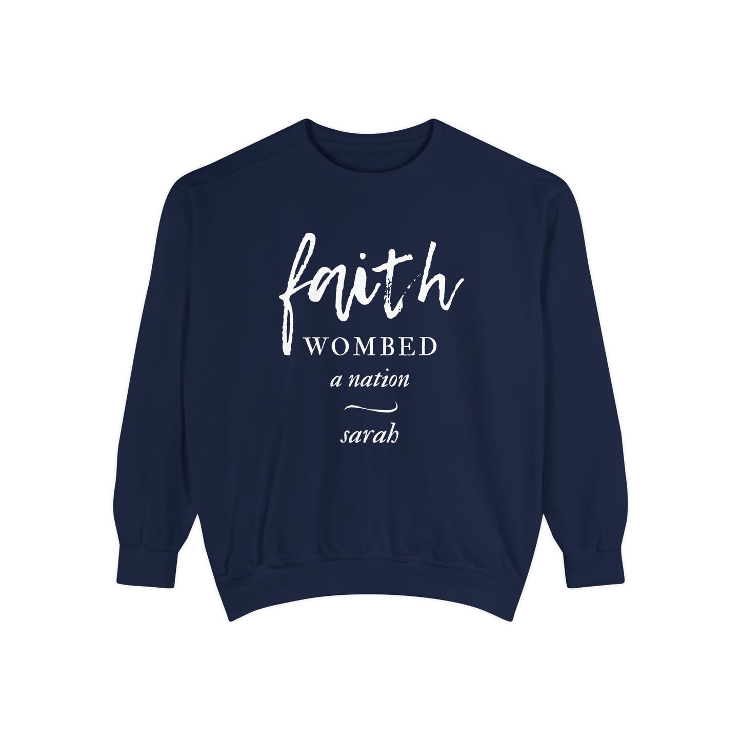 Sarah: Faith Wombed a Nation Crewneck Sweatshirt