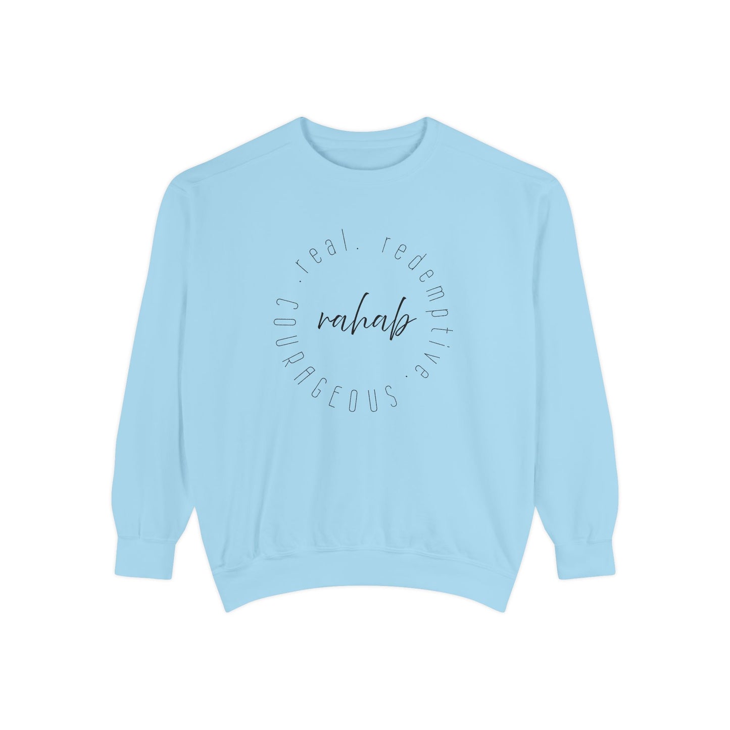 Rahab: Courageous. Redemptive. Real. Crewneck Sweatshirt