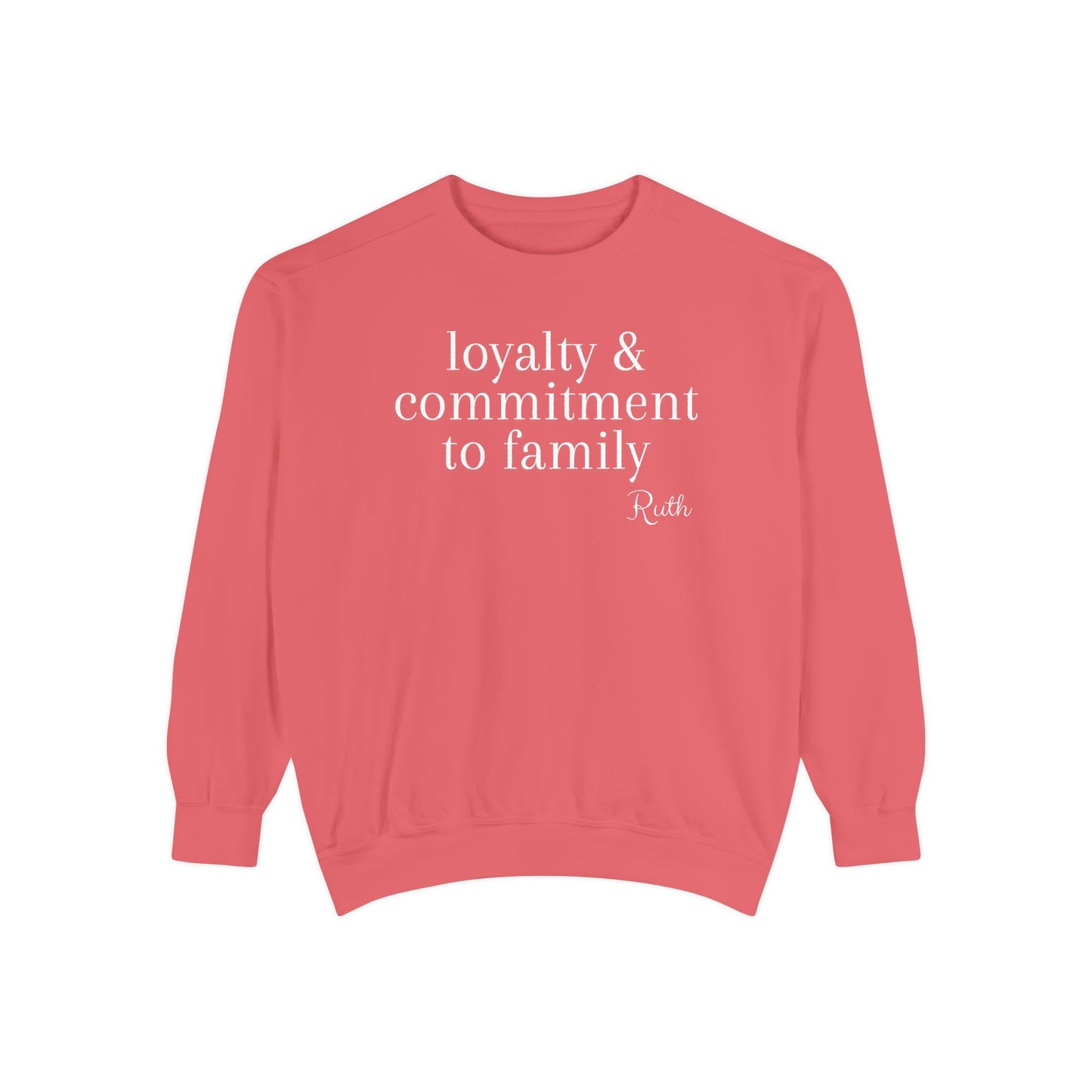 Ruth: Loyalty & Commitment to Family Crewneck Sweatshirt