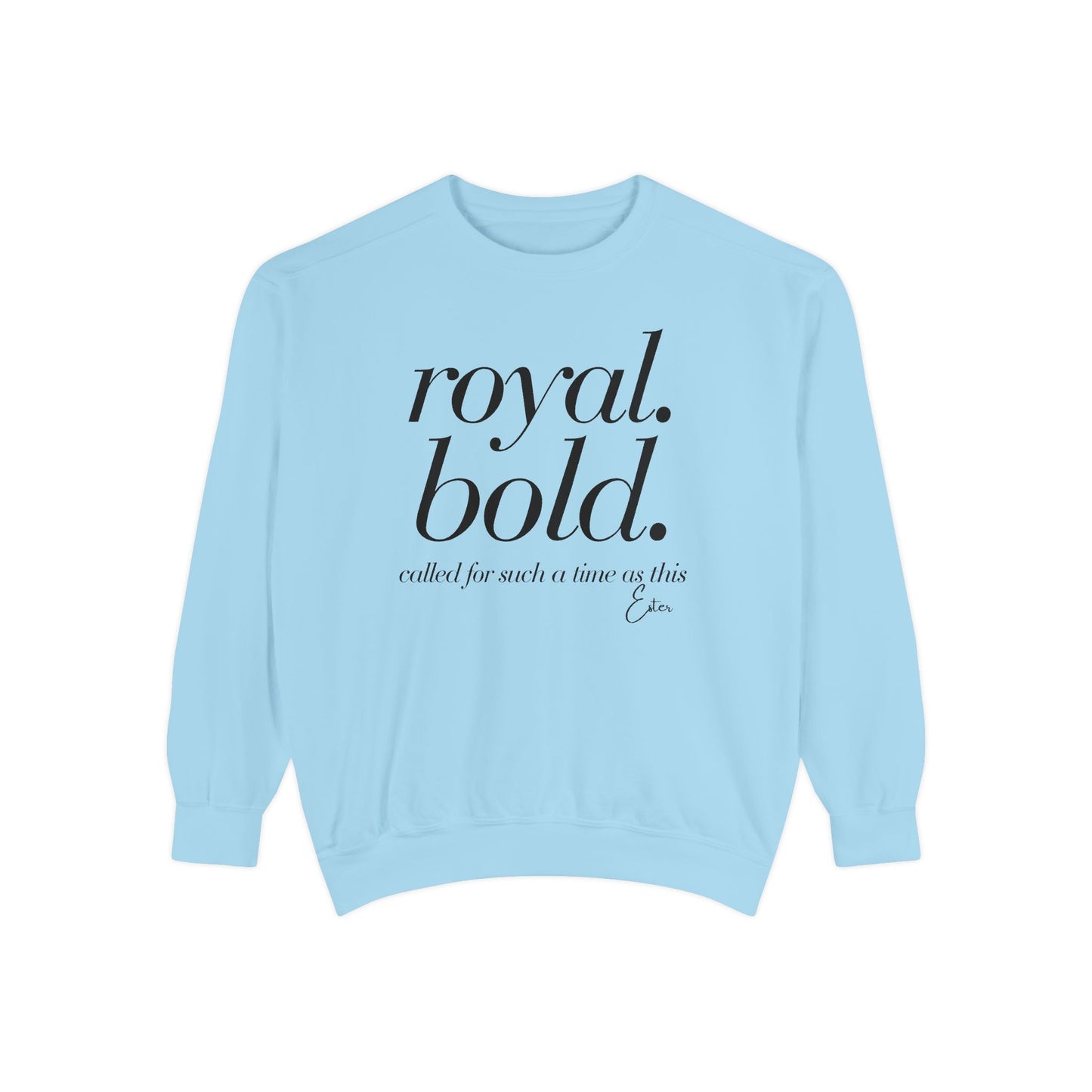 Esther: Royal. Bold. Called for Such a Time as This Crewneck Sweatshirt