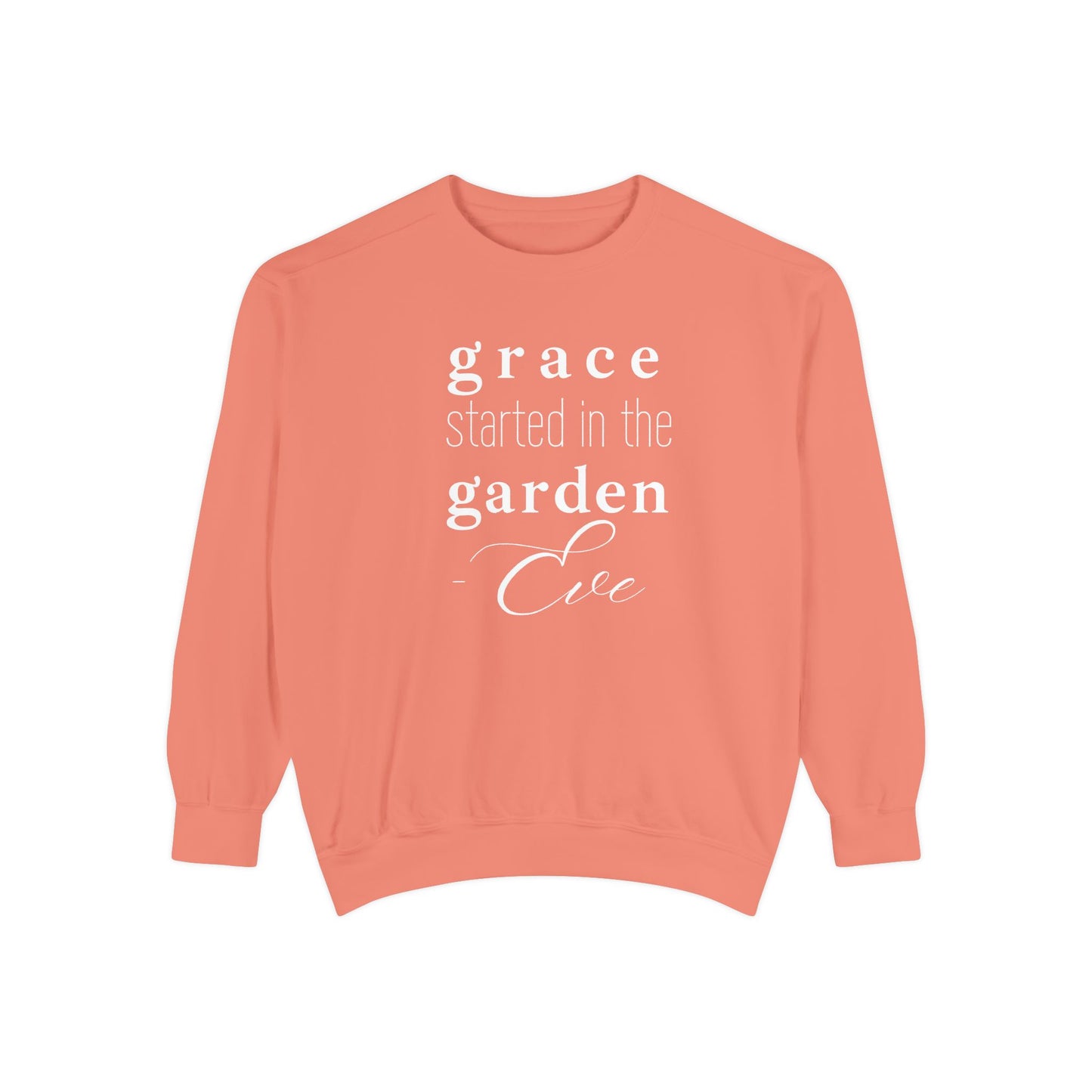 Eve: Grace Started in the Garden Crewneck Sweatshirt
