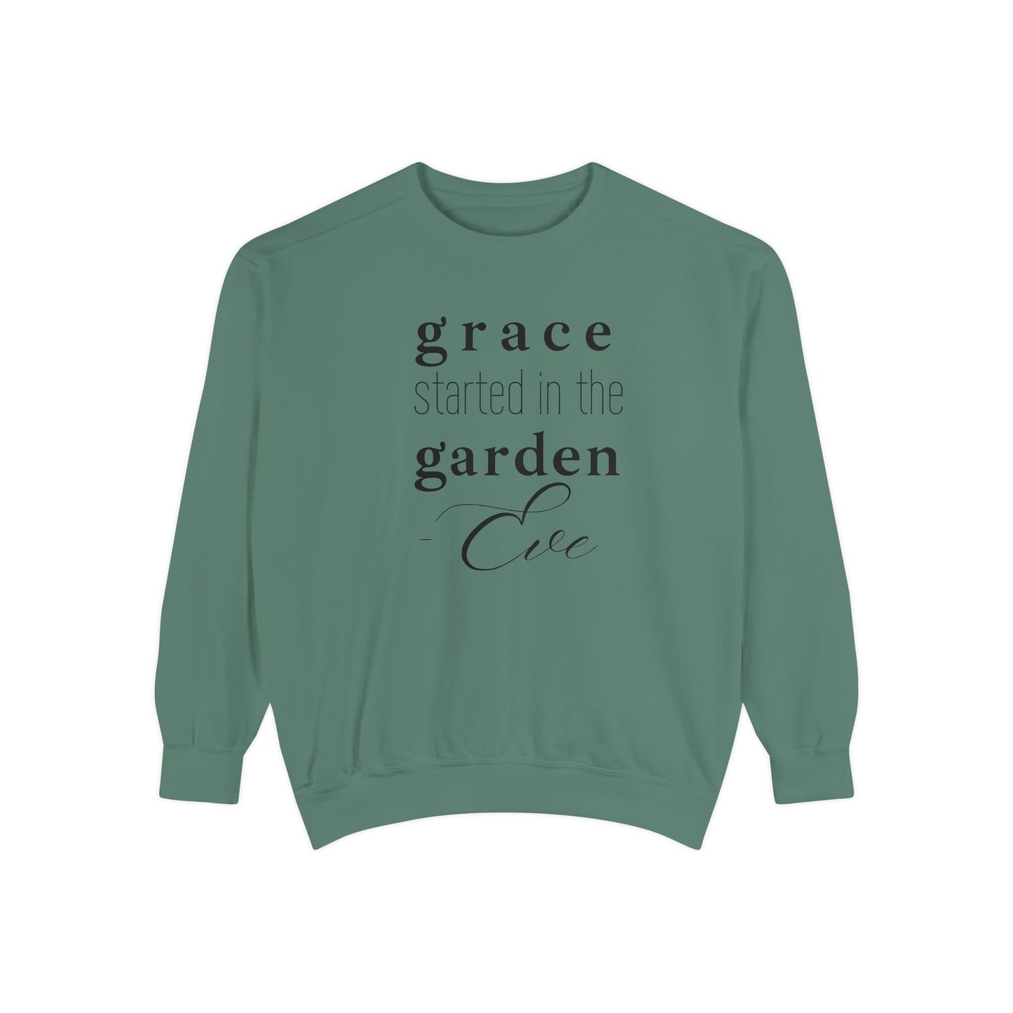 Eve: Grace Started in the Garden Crewneck Sweatshirt
