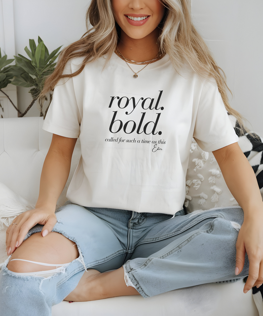 Esther - Royal. Bold. Called for Such a Time as This.