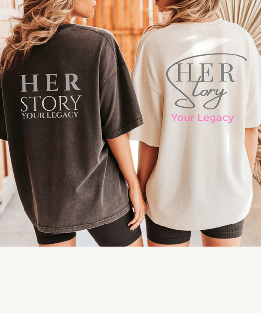 Her Story, Your Legacy