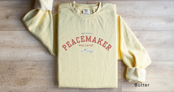 Abigail: The Peacemaker Who Saved a King Crewneck Sweatshirt
