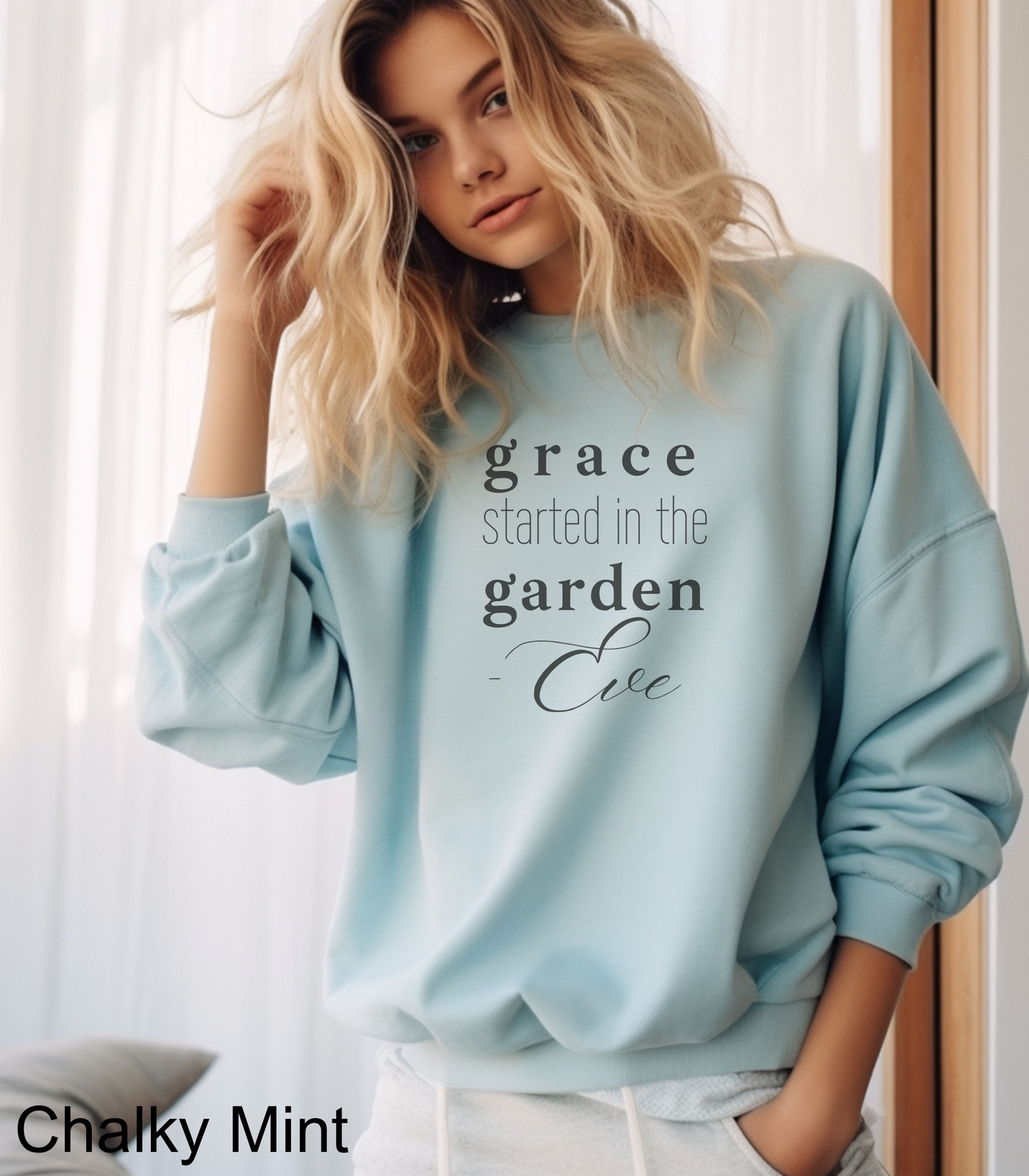 Eve: Grace Started in the Garden Crewneck Sweatshirt