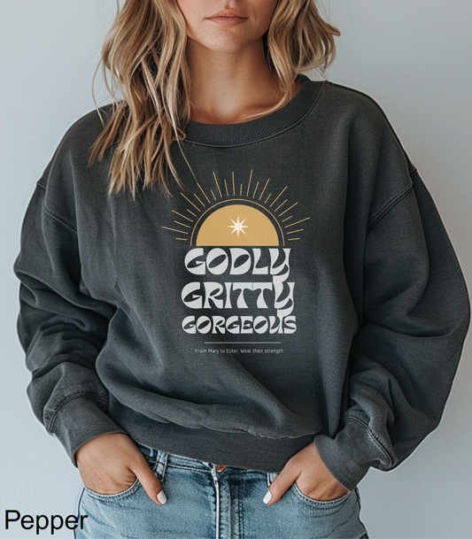 Godly. Gritty. Gorgeous. Crewneck Sweatshirt
