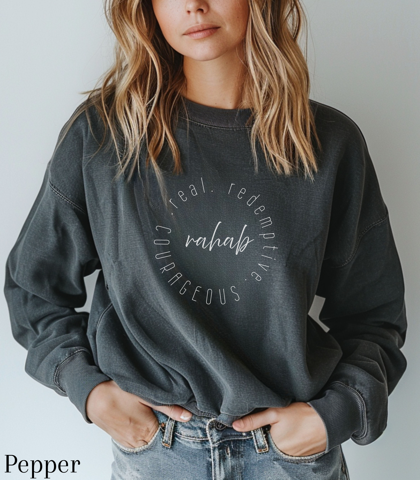 Rahab: Courageous. Redemptive. Real. Crewneck Sweatshirt