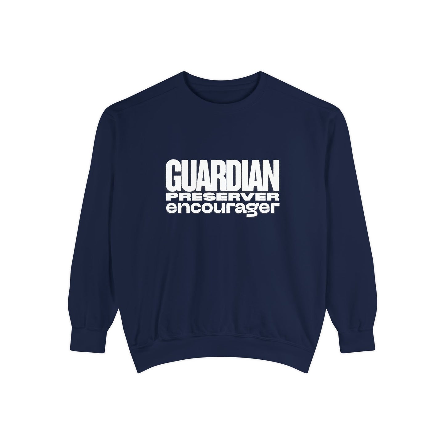 Guardian. Preserver. Encourager. Crewneck Sweatshirt