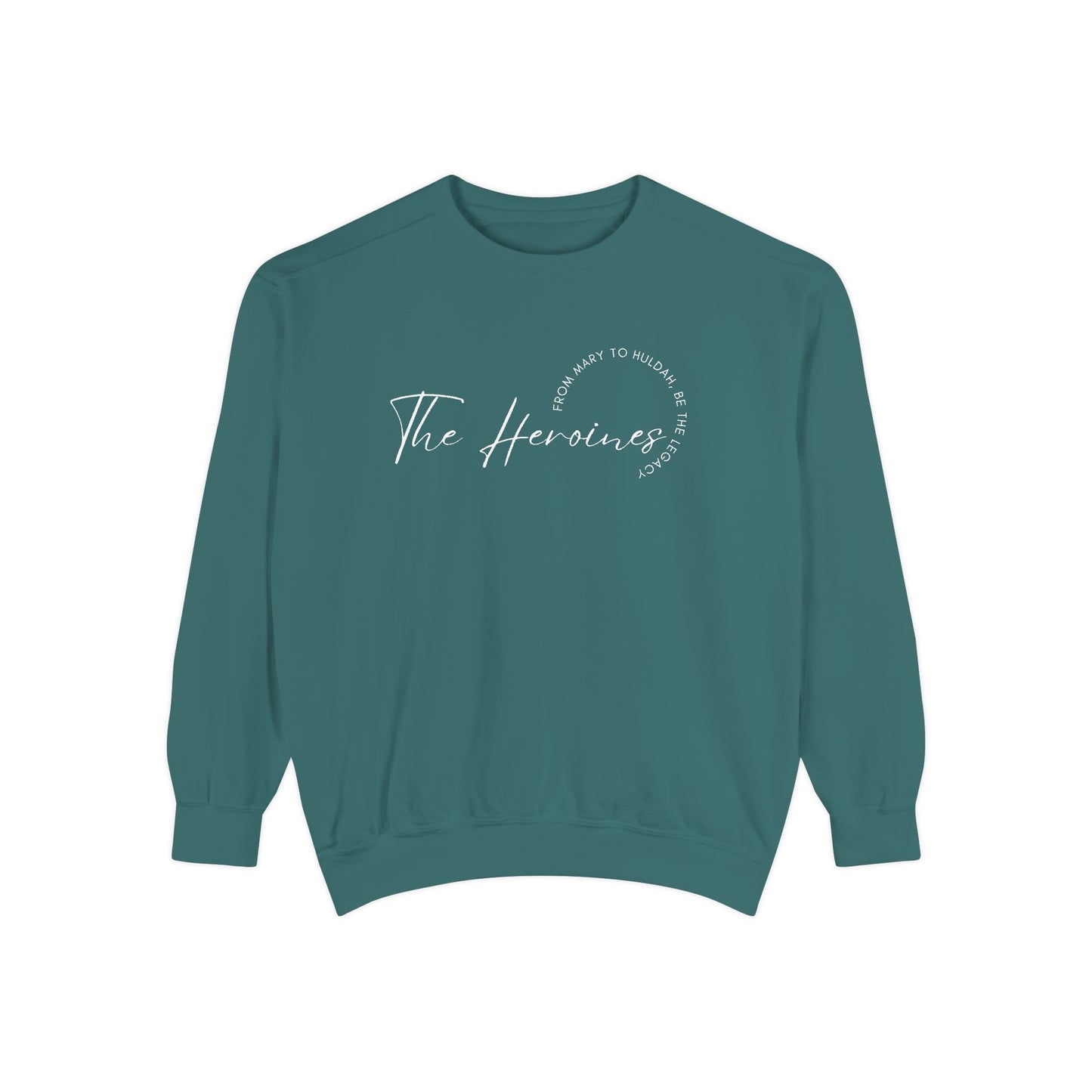 The Heroines: From Mary to Huldah: Be the Legacy Crewneck Sweatshirt