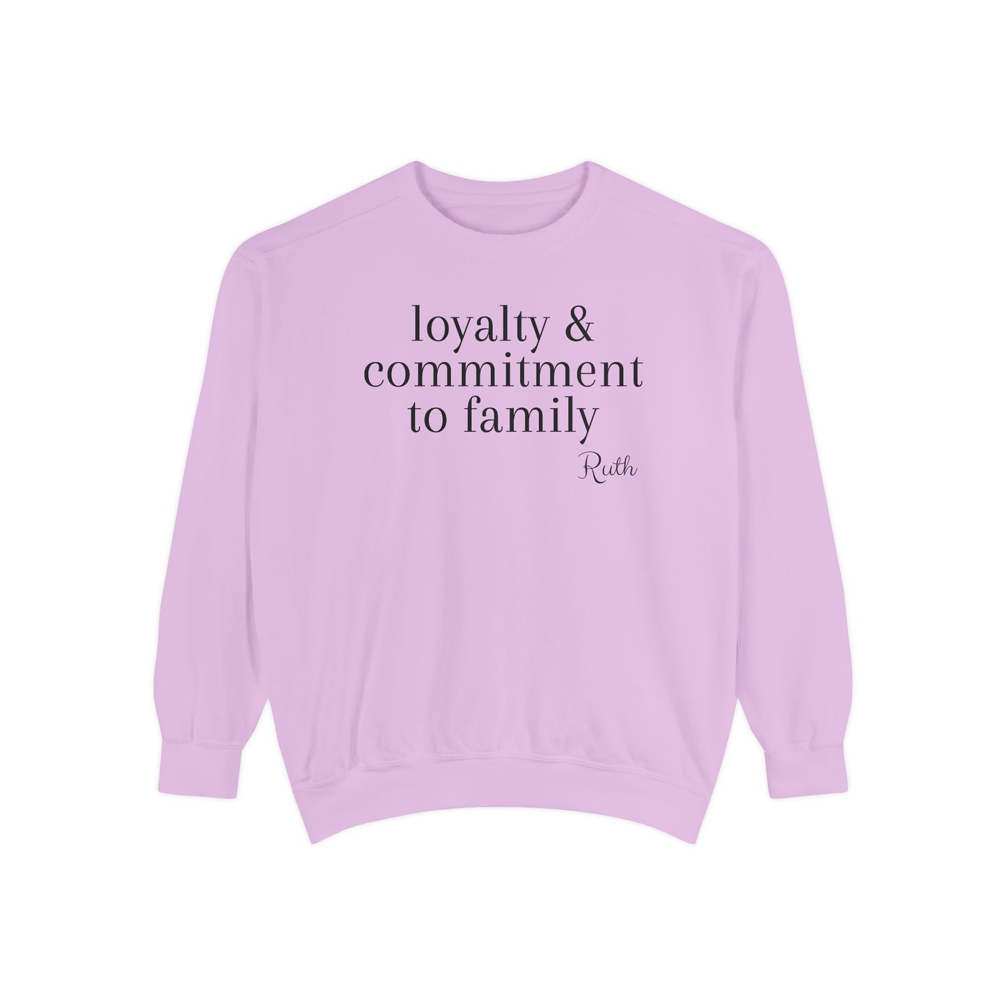 Ruth: Loyalty & Commitment to Family Crewneck Sweatshirt
