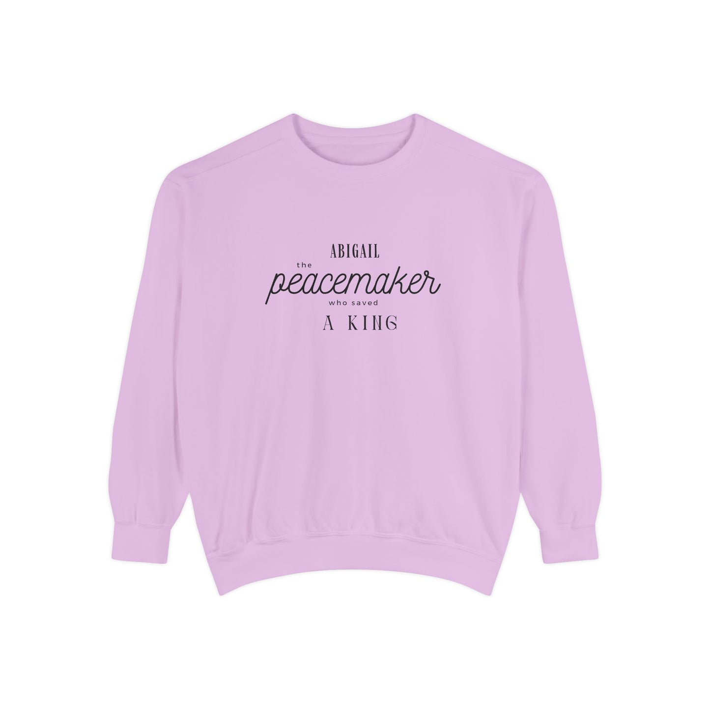 Abigail: The Peacemaker Who Saved a King Crewneck Sweatshirt