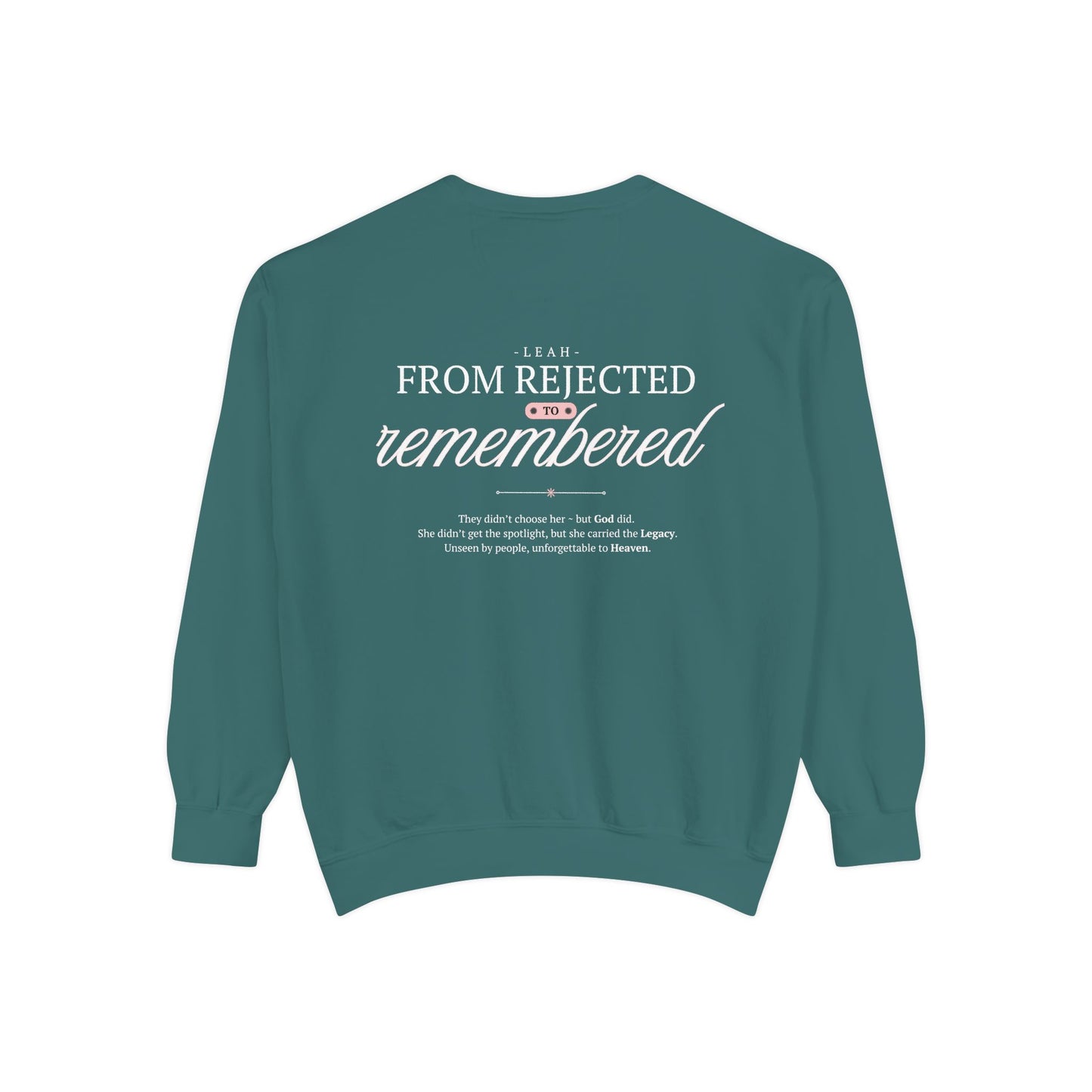Leah: From Rejected to Remembered. Crewneck Sweatshirt