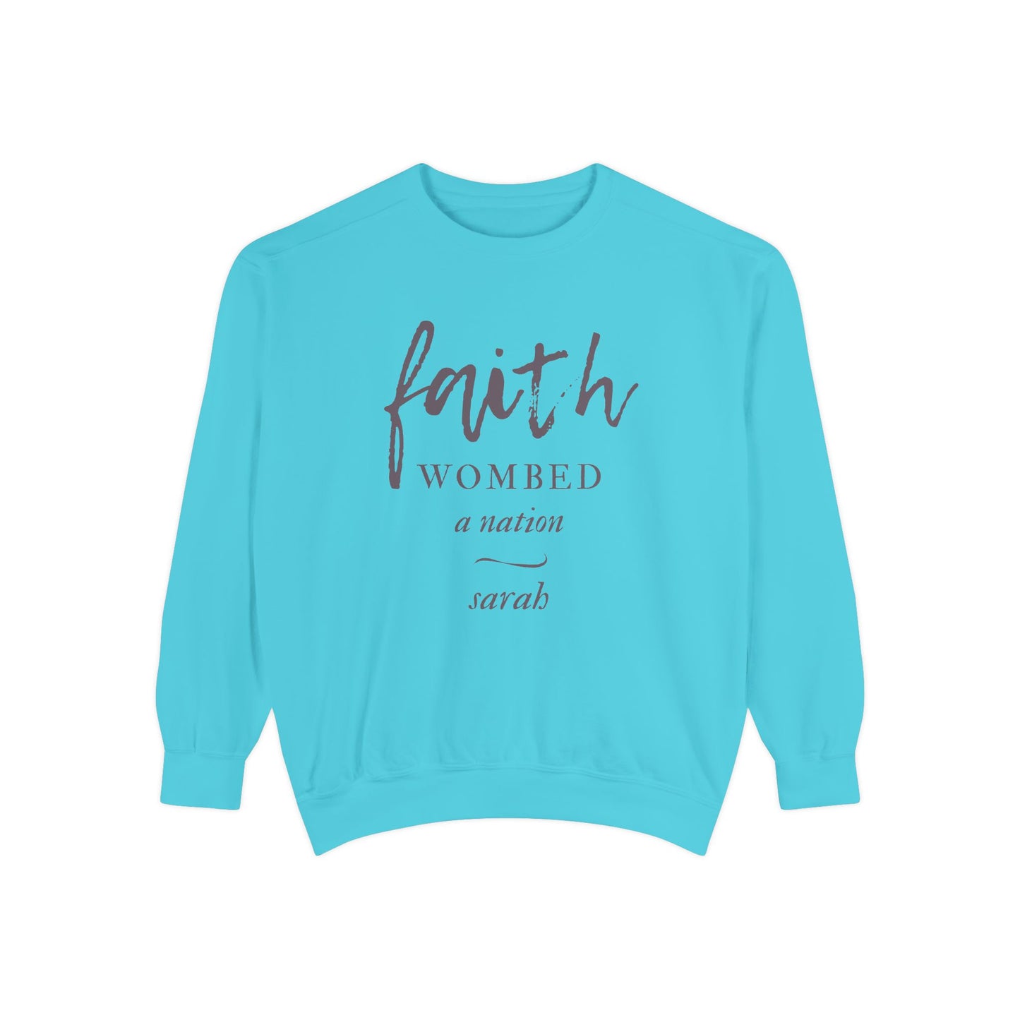 Sarah: Faith Wombed a Nation Crewneck Sweatshirt