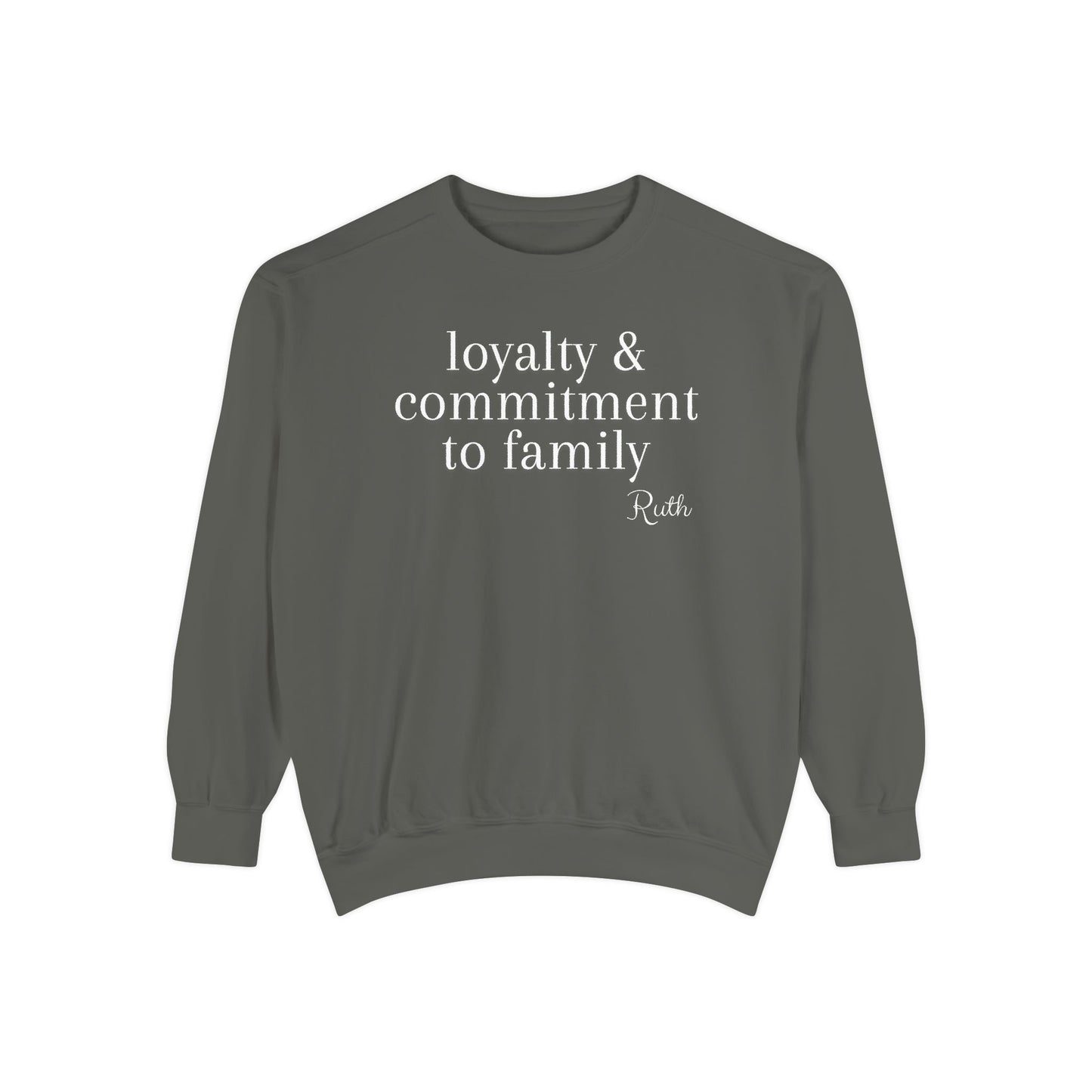 Ruth: Loyalty & Commitment to Family Crewneck Sweatshirt