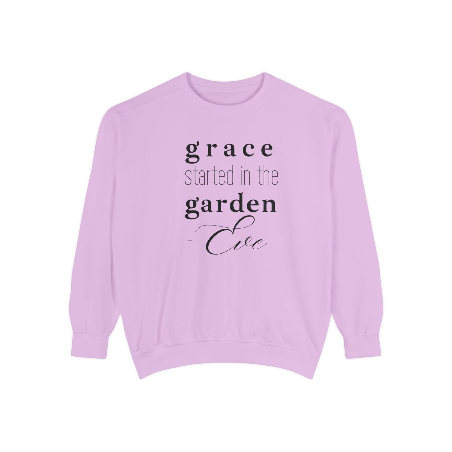 Eve: Grace Started in the Garden Crewneck Sweatshirt
